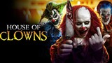House Of Clowns (2022) - Full Movie