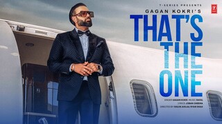 THAT'S THE ONE (Official Video) | GAGAN KOKRI | Latest Punjabi Songs 2024 | T-SERIES