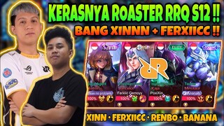 KETEMU ROASTER RRQ S12 !! KERASNYA COMBO BANG XINNN + FERXIICC🥶 Mobile Legends