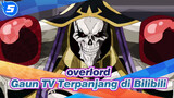 overlord
Gaun TV Terpanjang di Bilibili_5