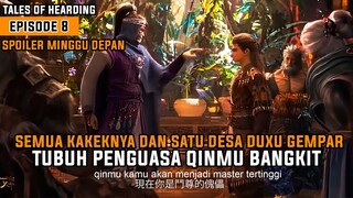 TALES OF HERDING GODS EPISODE 8 SUB INDO - TUBUH PENGUASA QINMU BANGKIT SPOILER