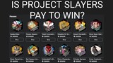 IS PROJECT SLAYERS PAY TO WIN? (Community Discussion)