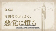Katainaka no Ossan - 05 Sub Indo