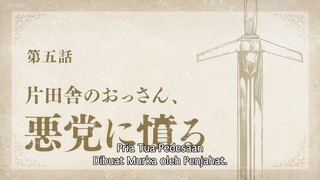 Katainaka no Ossan - 05 Sub Indo