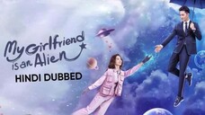 My Girlfriend is an Alien S01 Episode 24 in Hindi Toplist Drama