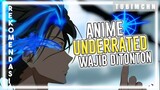Anime Underrated Ini Wajib Kalian Tonton! |  3 REKOMENDASI ANIME UNDERRATED YANG WAJIB KALIAN TONTON