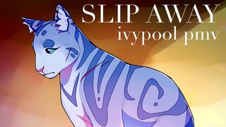 Slip Away ✮ [Ivypool PMV]