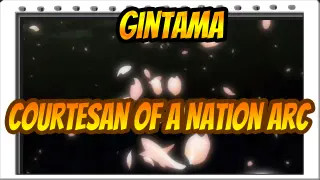 [Gintama] Courtesan of a Nation Arc