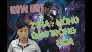 KOW cầm zyra URF bán hành đội bạn, một combo bốc hơi  đối phương