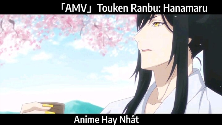 「AMV」Touken Ranbu: Hanamaru Hay Nhất