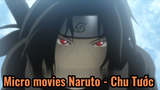 Micro movies Naruto - Chu Tước