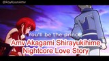 Amv Akagami Shirayukihime - Nightcore Love Story