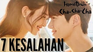 7 KESALAHAN HOMETOWN CHA CHA CHA (2021)