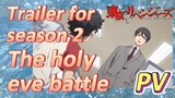 [Tokyo Revengers]PV|Trailer for season 2  The holy eve battle