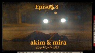Kisah ❤️ 1999 Episod 8