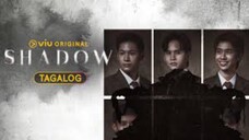 Shadow | Episode 13 | Third Eye Shut (Tagalog Dubbed)