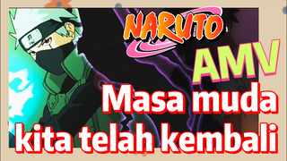 [Naruto] AMV| Masa muda kita telah kembali