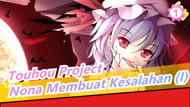 Touhou Project | Nona Membuat Kesalahan (I) [Super Moe]_1