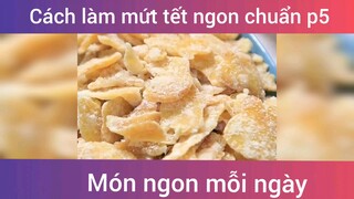 Làm mứt tết ngon chuẩn vị p5