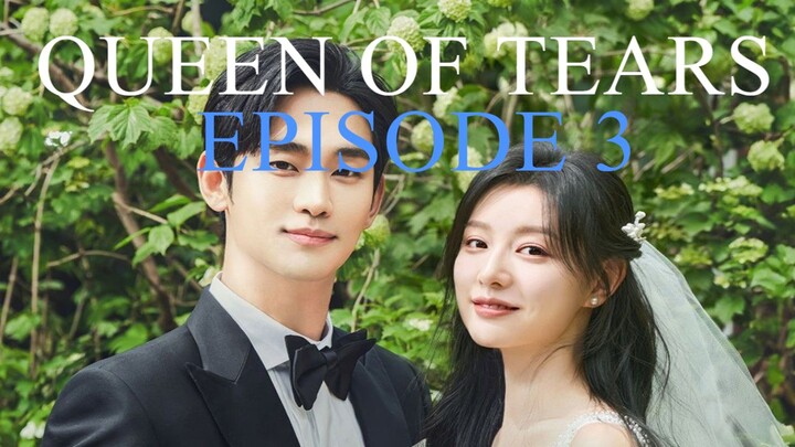 QUEEN OF TEARS EPISODE 3 (ENG SUB)