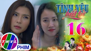 TÌNH YÊU BẤT TỬ - TẬP 16[1]: Linh bày mưu vạch trần BÍ MẬT THẦM KÍN của vợ chồng Thy