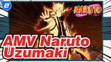 [AMV Naruto / Ketukan Seirama]
Sebuah Kisah Tentang Uzumaki_2