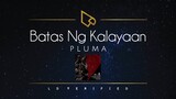 Pluma | Batas Ng Kalayaan (Lyric Video)