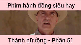 Phim hành động siêu hay Thánh Nữ Đồng #51
