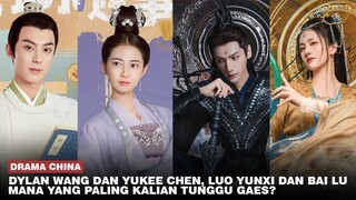 Drama Yang Dinantikan Leo Luo Yunxi dan Bai Lu | Penampilan Yukee Chen dan Dylan Wang 🎥