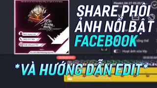 | SHARE PHÔI VIDEO ẢNH NỔI BẬT FACEBOOK VÀ HƯỚNG DẪN CÁCH EDIT 2020 | HOW TO EDIT