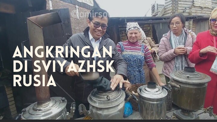 WISATA RUSIA Samovar, Angkringan Kuno Rusia di Sviyazhsk Tatarstan | Russia Traditional Tea Culture