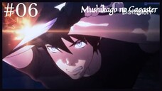 Mushikago no Cagaster - Episode 06 (Subtitle Indonesia)