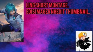 Ling Short Montage. #2 - Mobile Legends Indo