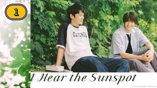 🇯🇵 [2024] I HEAR THE SUNSPOT | EPISODE 1