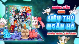 [Board Game VN] HƯỚNG DẪN CHƠI SIÊU THÚ NGÂN HÀ CHUẨN KHÔNG CẦN CHỈNH!!!