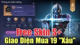 Free skin s+ đặc biệt giá 0 quân huy - Phản ứng giao diện mùa 19, mất cục vàng ?