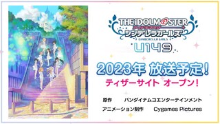 Anime truyền hình THE IDOLM @ STER CINDERELLA GIRLS U149 dự kiến phát sóng vào năm 2023!