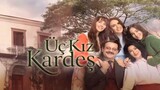 Uc Kiz Kardes - Episode 43