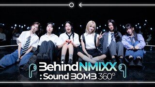 [SUB] [Behind: Sound BOMB 360˚] NMIXX(엔믹스) 'DASH&Run For Roses' | 싸운드밤 삼육공 비하인드 (ENG/SPN/JPN)