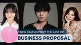 Business Proposal Cast In New Dramas You Have to Watch