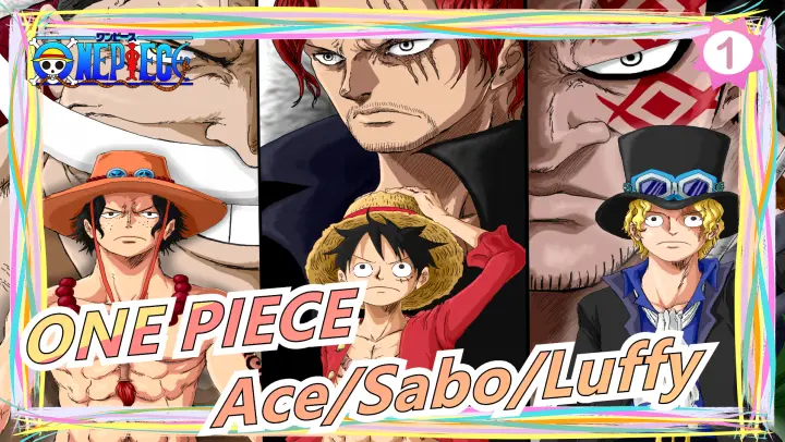 One Piece Asmv The Bond Mashup Of Ace Sabo And Luffy Asl Three Men 2 Bilibili