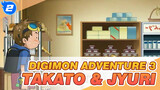 [Digimon Adventure 3] Potongan Takato & Jyuri, Versi Sulih Suara CN_2