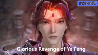 Glorious Revenge of Ye Feng Episode 71 Subtitle Indonesia