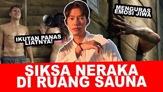 TERJEBAK DI SAUNA YANG PANASNYA KEK SIKSA API NERAKA | Alur Cerita