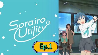 Sorairo Utility (Episode 1) Eng sub