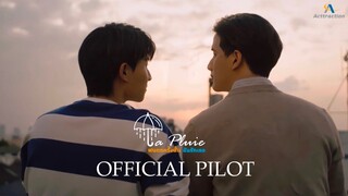 La Pluie ฝนตกครั้งนั้นฉันรักเธอ [Official Pilot]