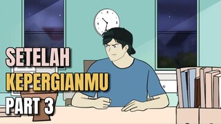 KEPERGIANMU PART 3 - Animasi sekolah