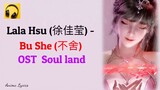 Bu She LaLa Hsu,Soul Land OST