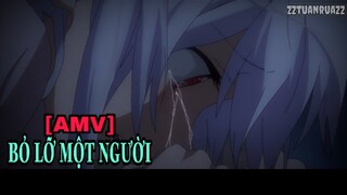 [AMV] Bỏ Lỡ Một Người | Zztuanruazz Channel