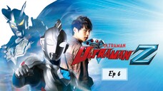 Ultraman Z ตอน 6 พากย์ไทย